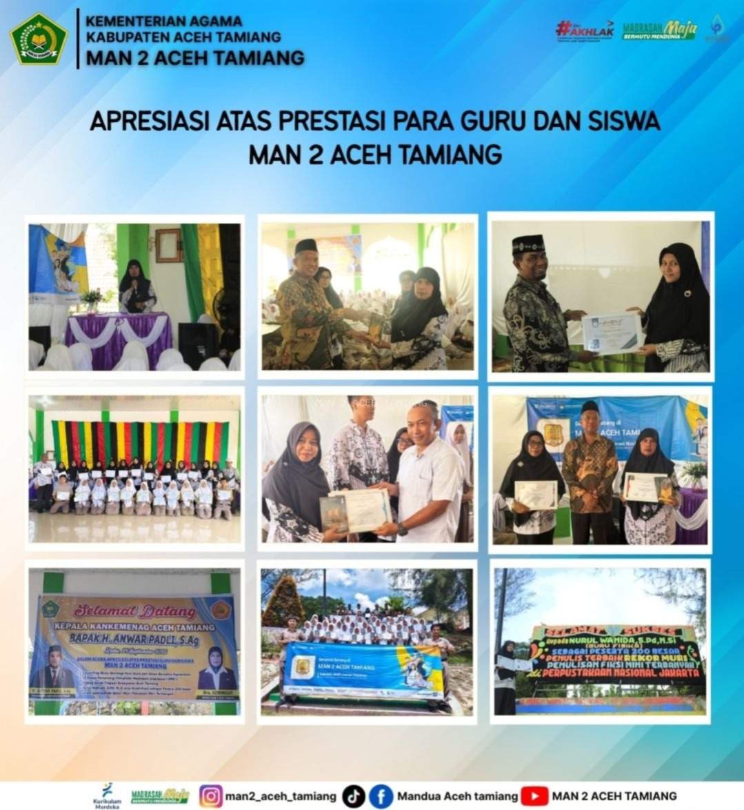 APRESIASI ATAS PRESTASI PARA GURU DAN SISWA MAN 2 ACEH TAMIANG