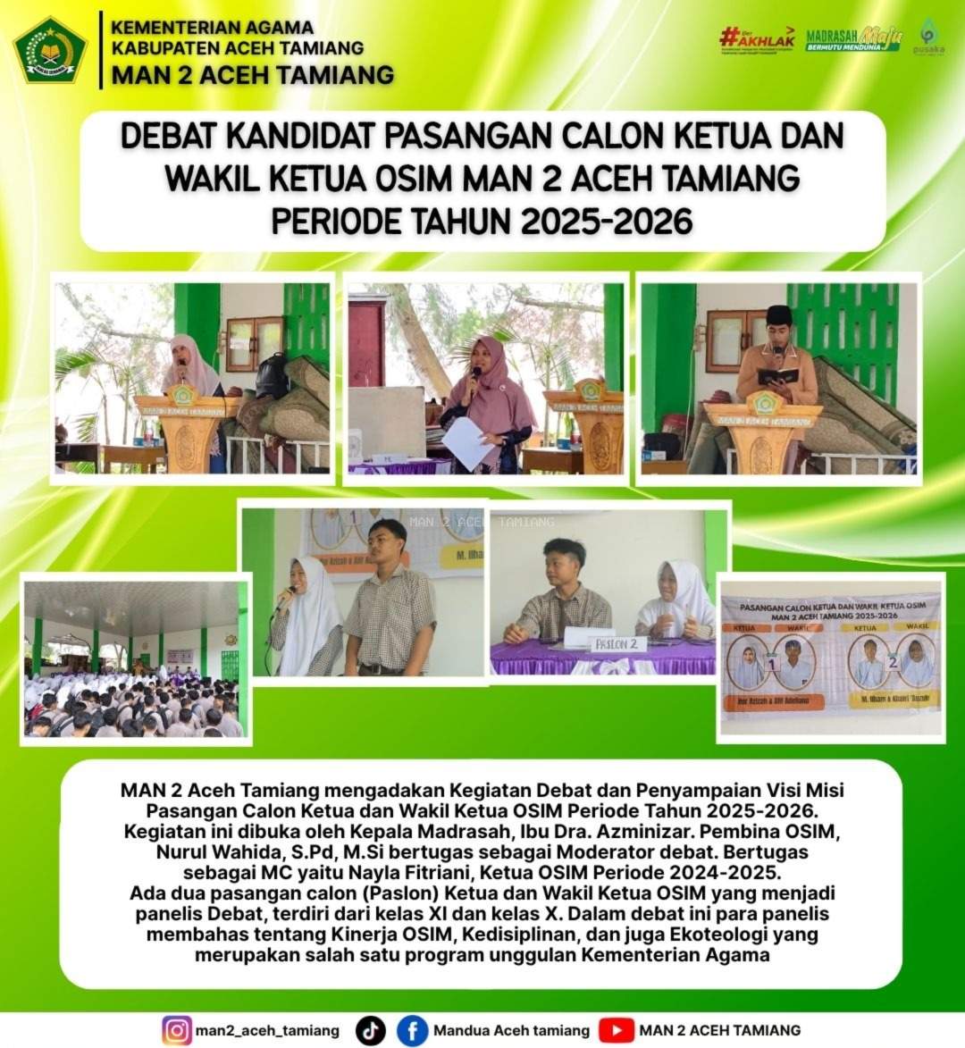 DEBAT KANDIDAT PASANGAN CALON KETUA DAN WAKIL KETUA OSIM MAN 2 ACEH TAMIANG PERIODE TAHUN 2025-2026